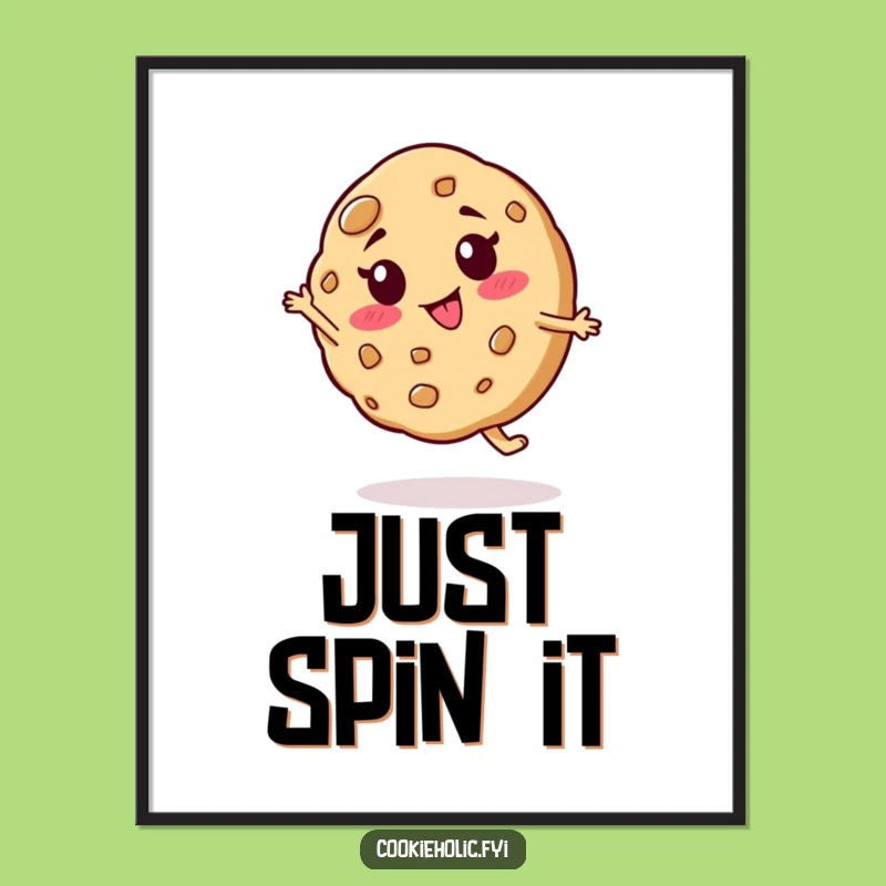 Funny Silly Spin Cookie Poster - Whimsical Wall Art with a Laugh