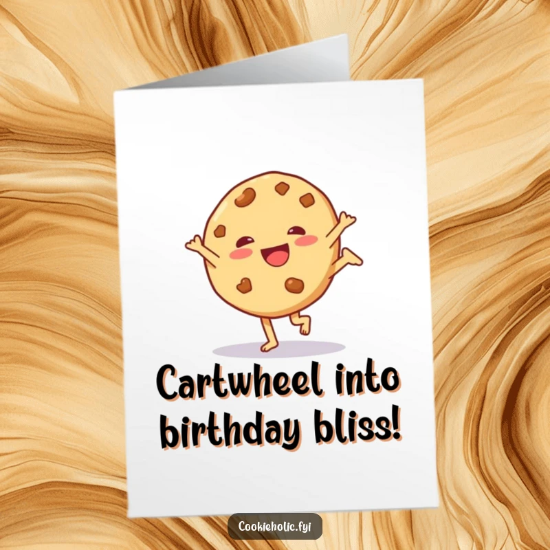 Funny free printable birthday card shows a cookie character performing a playful cartwheel.